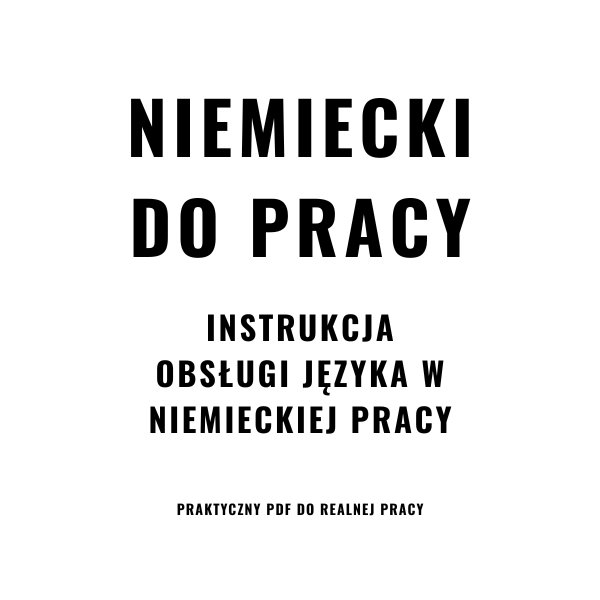Niemiecki do pracy  Instrukcja obsługi języka w niemieckiej pracy